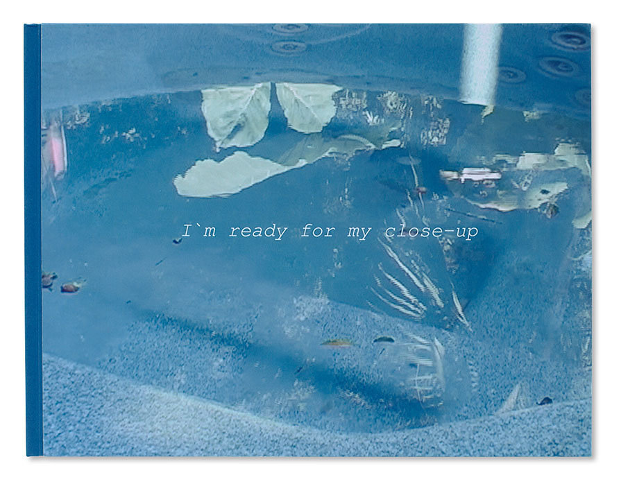 I'm ready for my close-up